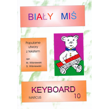 Biały Miś 10, Popularne utwory z tekstem na keyboard, M. Wiśniewski, MARCUS